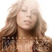 Mariah Carey - I Want To Know What Love Is