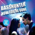 Basshunter - Now You're Gone