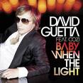 David Guetta - Baby When The Light