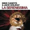 Mike Candys & Jack Holiday - La Serenissima