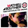 Mathieu Bouthier - Together In Electric Dreams