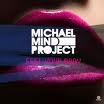 Michael Mind Project - Feel Your Body