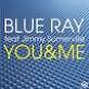 Blue Ray ft. Jimmy Sommerville - You & Me