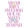 Swedish House Mafia - Miami 2 Ibiza