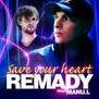 Remady - Save Your Heart