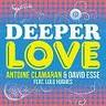 Antoine Clamaran & David Esse - Deeper Love 2011
