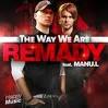Remady - The Way We Are