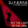 Dj Frank - Put The Light On The Lady