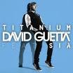 David Guetta - Titanium (ft Sia)