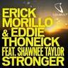Erick Morillo & Eddie Thoneick - Stronger