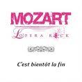 Mozart L'Opera Rock - C'est bientot la fin