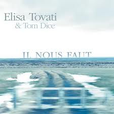 Elisa Tovati & Tom Dice - Il nous faut