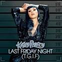 Katy Perry - Last friday night