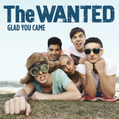 The Wanted - Glad you came