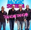 Magic System - Tango Tango