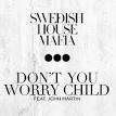 Swedish House Mafia - Don't You Worry Child