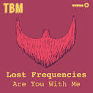 Lost Frequencies - Are you with me