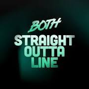 Both - Straight outta line